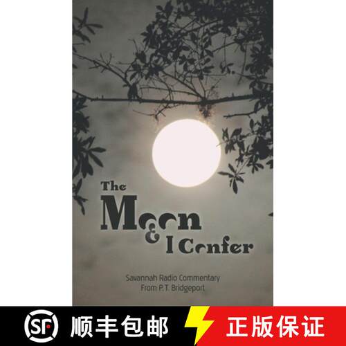 【3-4周达】The Moon and I Confer: Savannah Radio Commentary From P. T. Bridgeport [9781949512021]
