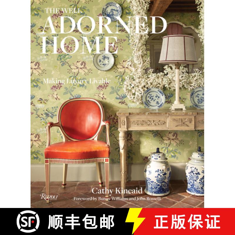 【3-4周达】The Well Adorned Home: Making Luxury Livable [9780847863563]