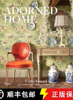 【3-4周达】The Well Adorned Home: Making Luxury Livable [9780847863563]