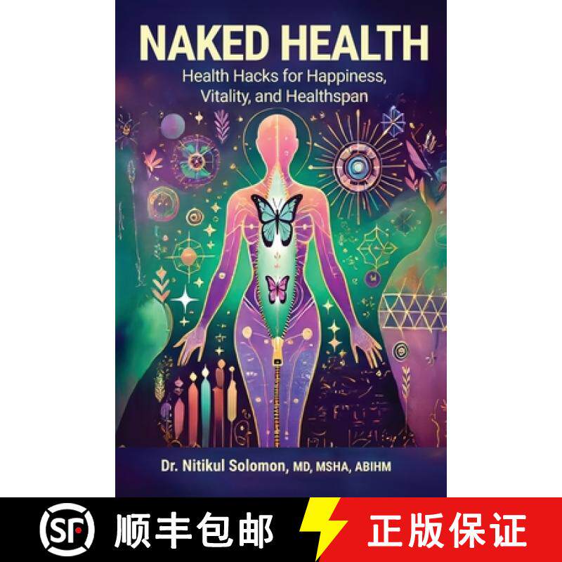 预订 Naked Health: Health Hacks for Happiness, Vitality, and Healthspan [9798992746617]