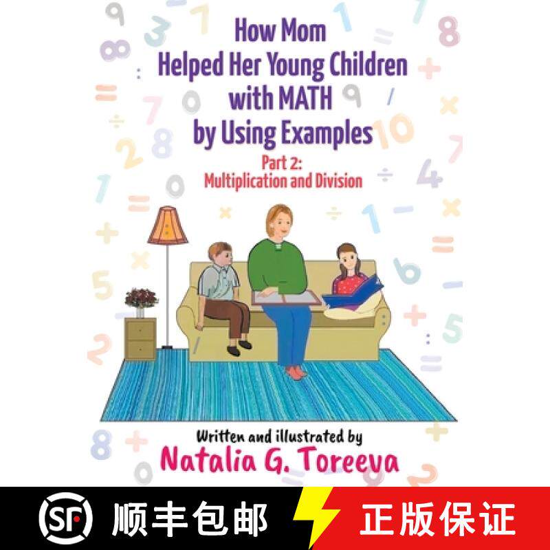 预订 How Mom Helped Her Young Children with MATH by Using Examples: Part 2: Multiplication and Division [9781634101950]