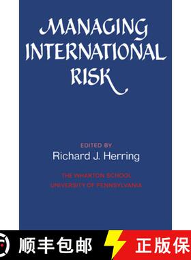 【3-4周达】Managing International Risk: Essays Commissioned in Honor of the Centenary of the Wharton ... [9780521311212]