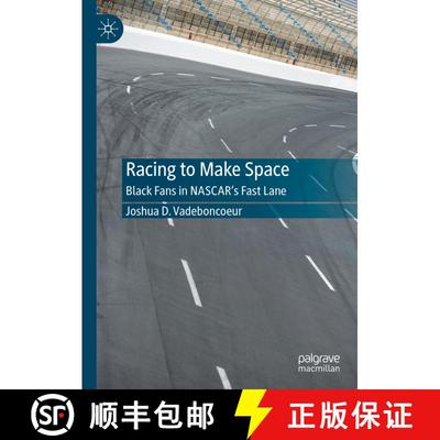 【3-4周达】Racing to Make Space: Black Fans in NASCAR's Fast Lane [9783032006813]
