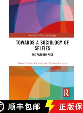 【3-4周达】Towards a Sociology of Selfies: The Filtered Face [9780367188115]