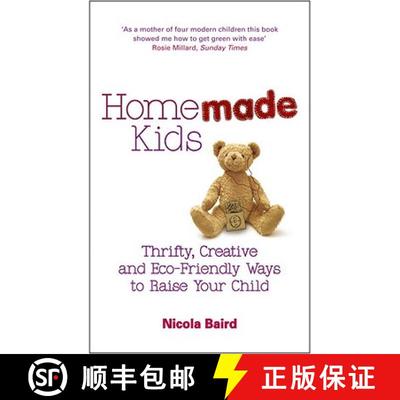 【3-4周达】Homemade Kids : Thrifty, Creative and Eco-Friendly Ways to Raise Your Child [9780091929893]