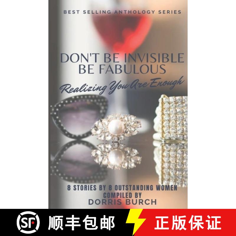 预订 Don't Be Invisible Be Fabulous: Realizing You Are Enough [9780578753898]