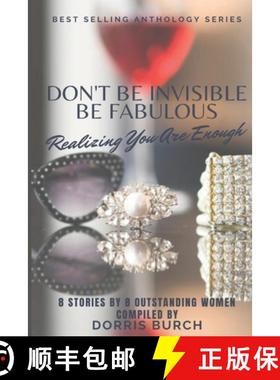 预订 Don't Be Invisible Be Fabulous: Realizing You Are Enough [9780578753898]