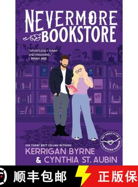 预订 Nevermore Bookstore: A Hot, Kink-Positive, Morally Gray, Grumpy-Sunshine Romcom [9781648393921]