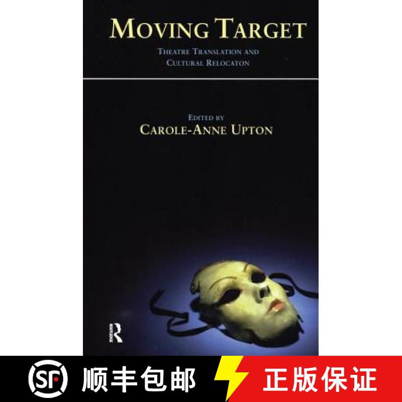 【3-4周达】Moving Target: Theatre Translation and Cultural Relocation [9781138172951]