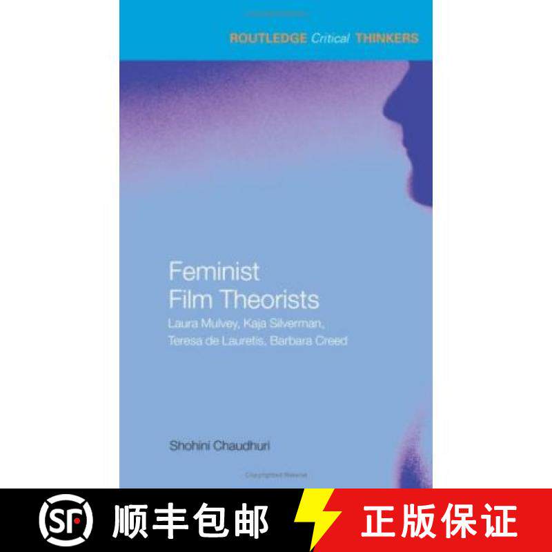 【3-4周达】精装 Feminist Film Theorists: Laura Mulvey, Kaja Silverman, Teresa de Lauretis, Barbara Creed [9780415324328]