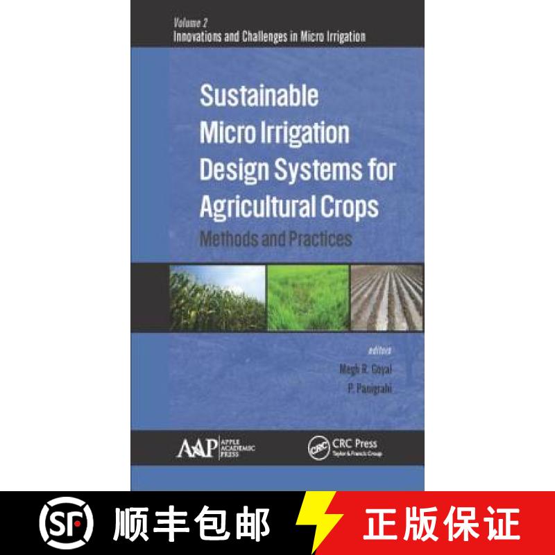 【3-4周达】Sustainable Micro Irrigation Design Systems for Agricultural Crops : Methods and Practices [9781771882743]