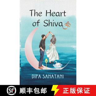 【3-4周达】The Heart of Shiva : A Story of Rebirth, Enlightenment and Creation [9789811889264]