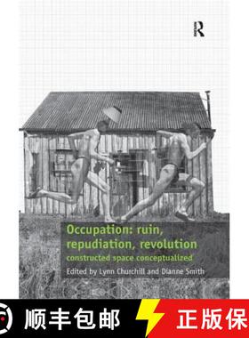 【3-4周达】Occupation: Ruin, Repudiation, Revolution: Constructed Space Conceptualized [9781138567788]