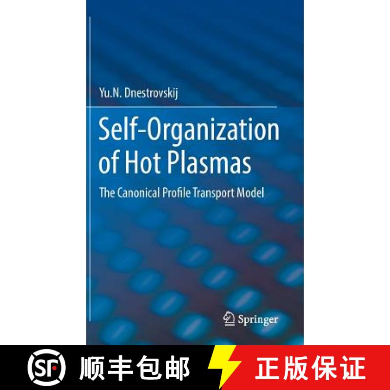【3-4周达】Self-Organization of Hot Plasmas: The Canonical Profile Transport Model [9783319068015]