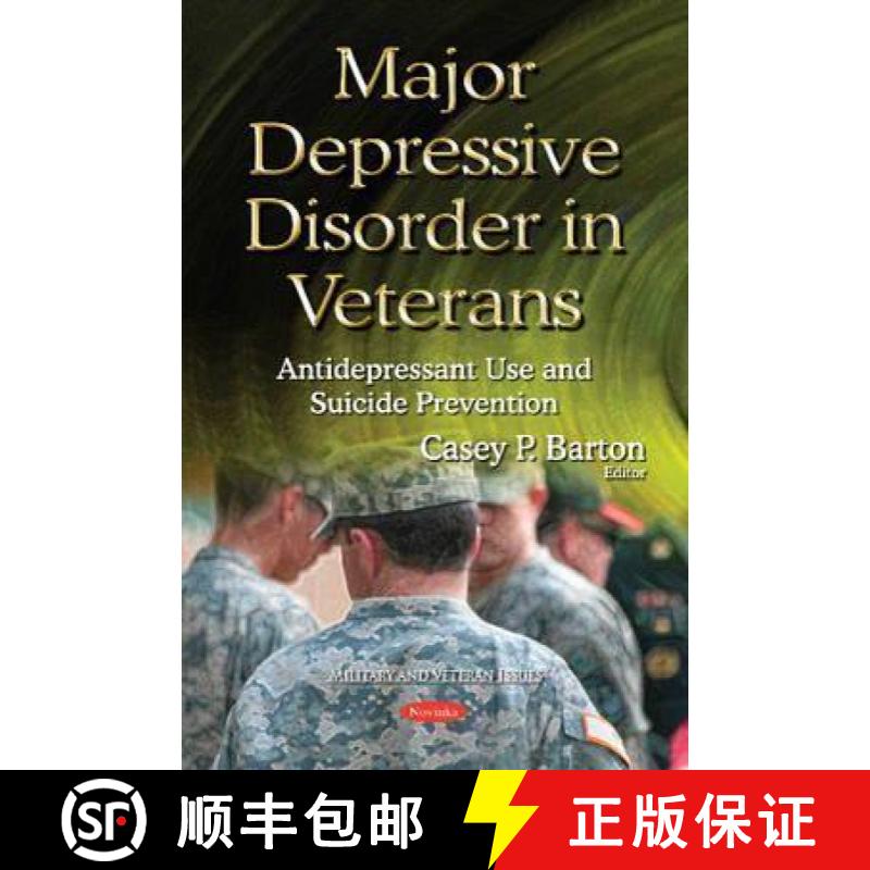 【3-4周达】Major Depressive Disorder in Veterans: Antidepressant Use and Suicide Prevention [9781634825610] - 实物图