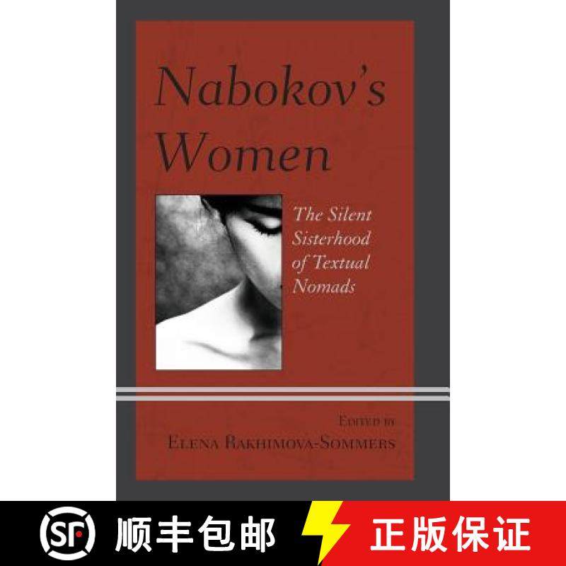 预订 Nabokov's Women : The Silent Sisterhood of Textual Nomads [9781498503327]