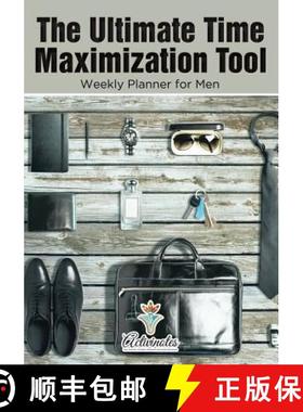 【3-4周达】The Ultimate Time Maximization Tool - Weekly Planner for Men [9781683218524]