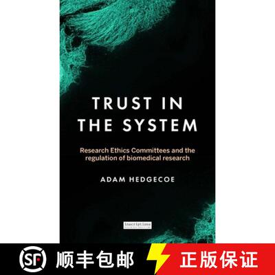 【3-4周达】Trust in the system : Research Ethics Committees and the regulation of biomedical research [9781526167057]