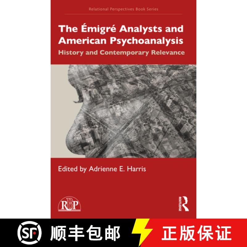 【3-4周达】The Émigré Analysts and American Psychoanalysis: History and Contemporary Relevance [9781032209869]