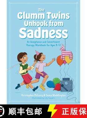 【3-4周达】The Glumm Twins Unhook from Sadness: An Acceptance and Commitment Therapy Workbook for Age... [9781805011385]