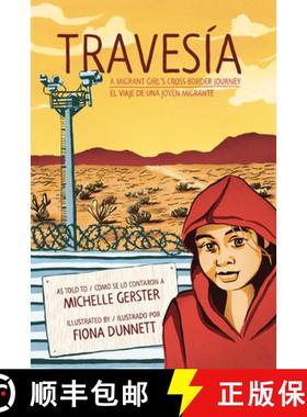 【3-4周达】Travesía: A Migrant Girl's Cross-Border Journey/El Viaje de Una Joven Migrante [9781551528366]