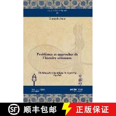 【3-4周达】精装 Problemes et approches de l’histoire ottomane: Un itineraire scientifique de Kayseri... [9781611438109]