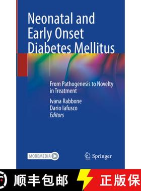 【3-4周达】Neonatal and Early Onset Diabetes Mellitus: From Pathogenesis to Novelty in Treatment [9783031070075]