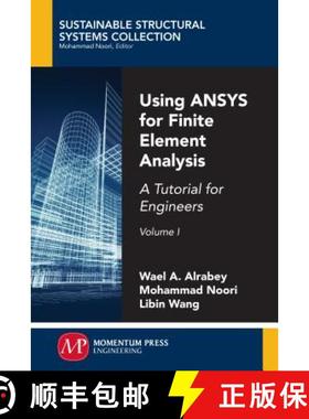 预订 Using ANSYS for Finite Element Analysis, Volume I: A Tutorial for Engineers [9781947083202]