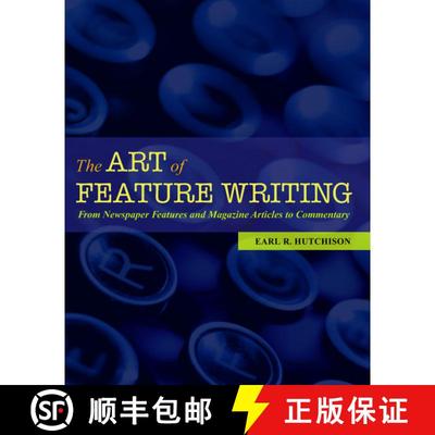 【3-4周达】The Art of Feature Writing: From Newspaper Features and Magazine Articles to Commentary [9780195179385]
