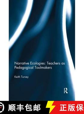 【3-4周达】Narrative Ecologies: Teachers as Pedagogical Toolmakers [9781138931459]
