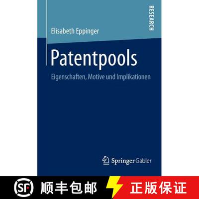 【3-4周达】Patentpools : Eigenschaften, Motive und Implikationen [9783658101084]