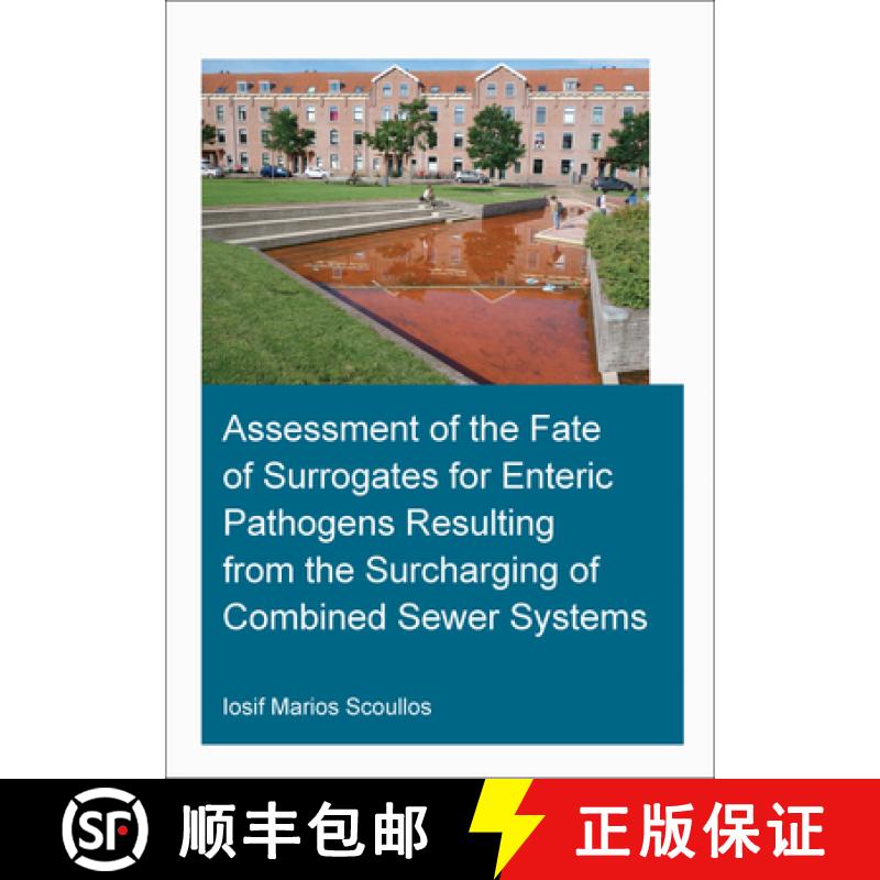 【3-4周达】Assessment of the Fate of Surrogates for Enteric Pathogens Resulting From the Surcharging ... [9780367556921]