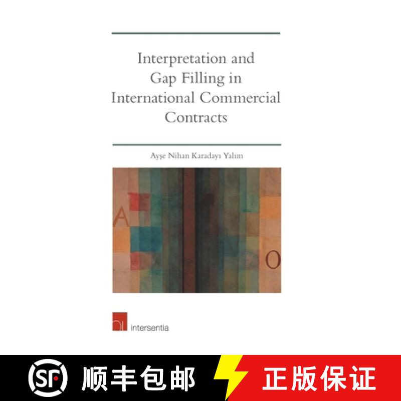 【2-3周达】Interpretation and Gap Filling in International Commercial Contracts [9781780688084]