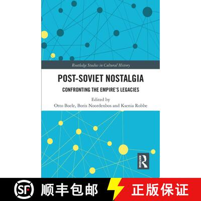 【3-4周达】Post-Soviet Nostalgia: Confronting the Empire's Legacies [9780367343996]