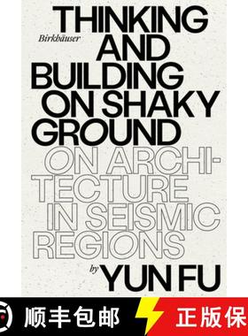 【3-4周达】Thinking and Building on Shaky Ground : On Architecture in Seismic Regions [9783035625585]