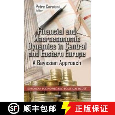 【3-4周达】Financial and Macroeconomic Dynamics in Central and Eastern Europe: A Bayesian Approach [9781620812457]