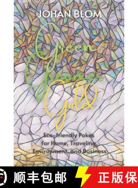 【3-4周达】Green, Greener, Gold: Eco-friendly Pokes for Home, Traveling, Environment, and Business [9798215689936]
