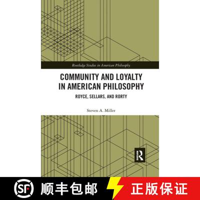 【3-4周达】Community and Loyalty in American Philosophy: Royce, Sellars, and Rorty [9780367666811]