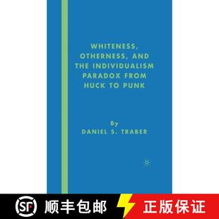 【3-4周达】Whiteness, Otherness and the Individualism Paradox from Huck to Punk (1st ed. 2007) [9781349536795]