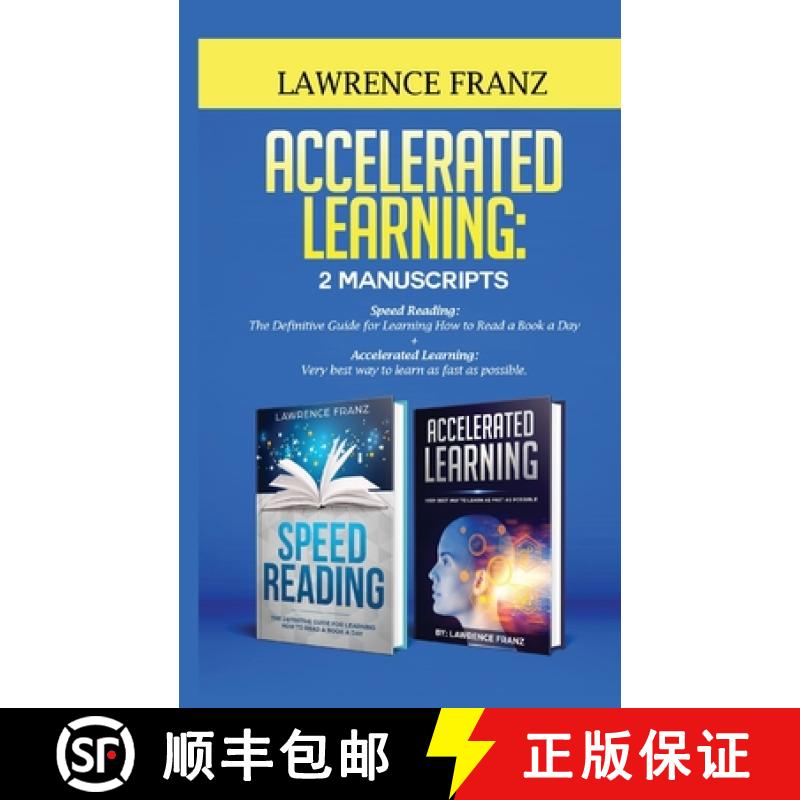 【3-4周达】Accelerated Learning: Very best way to learn as fast as possible, Improve Your Memory, Sav... [9789657775912]