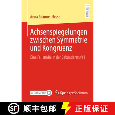 【3-4周达】Achsenspiegelungen zwischen Symmetrie und Kongruenz: Eine Fallstudie in der Sekundarstufe I [9783658498139]