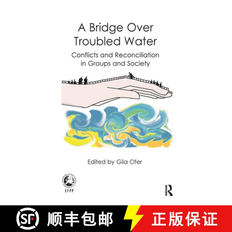 【3-4周达】A Bridge Over Troubled Water : Conflicts and Reconciliation in Groups and Society [9780367104375]