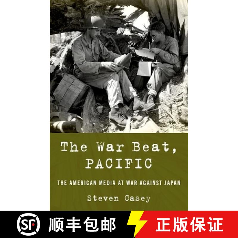 【3-4周达】The War Beat, Pacific: The American Media at War Against Japan [9780190053635]