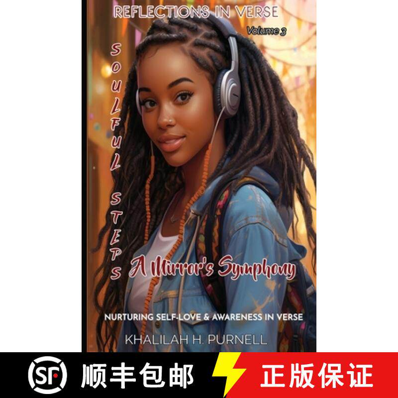 预订 Reflection in Verse-Volume 3, Soulful Steps: A Mirror's Symphony [9781088241691]