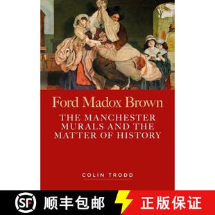 Madox Manchester Ford 9781526142436 matter Brown 3周达 and murals The history the