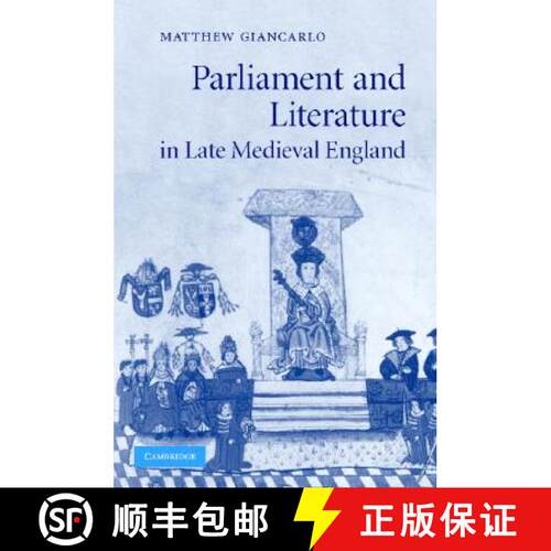 【3-4周达】精装 Parliament and Literature in Late Medieval England: - Parliament and Literature in La... [9780521875394]