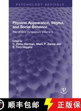 【3-4周达】Physical Appearance, Stigma, and Social Behavior: The Ontario Symposium Volume 3 [9781032312743]