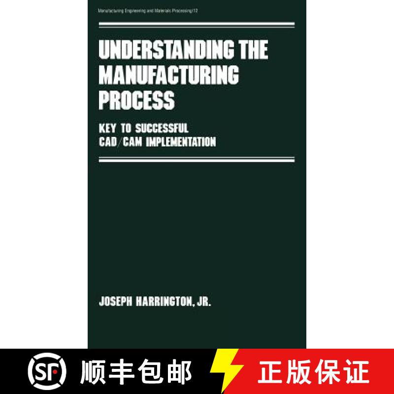 【4周达】Understanding the Manufacturing Process: Key to Successful Cad/cam Implementation [9780824771706]