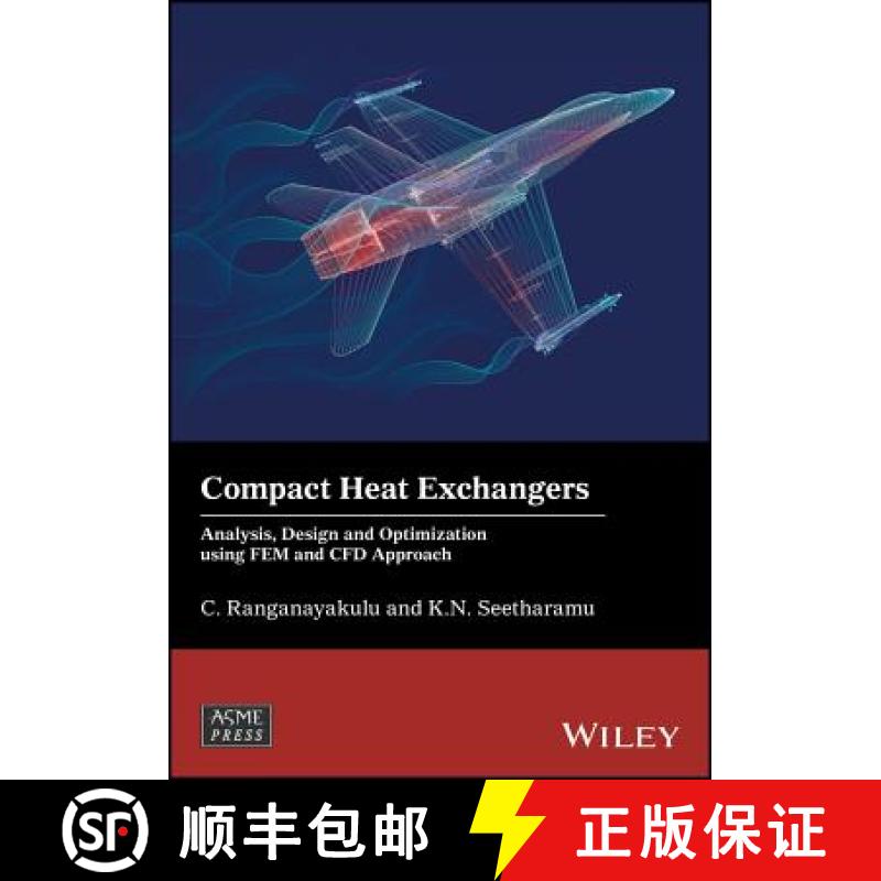 【3-4周达】Compact Heat Exchangers - Analysis, Design And Optimization Using Fem And Cfd Approach [Wi... [9781119424185]
