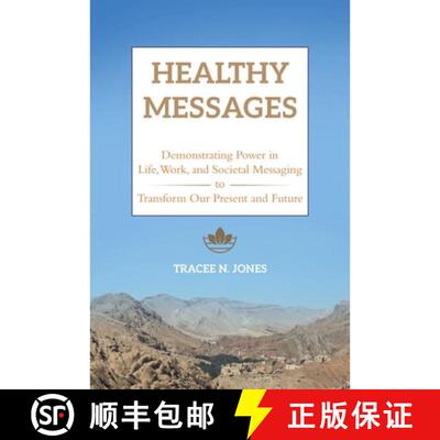 【3-4周达】Healthy Messages: Demonstrating Power in Life, Work, and Societal Messaging to Transform O... [9781665789127]